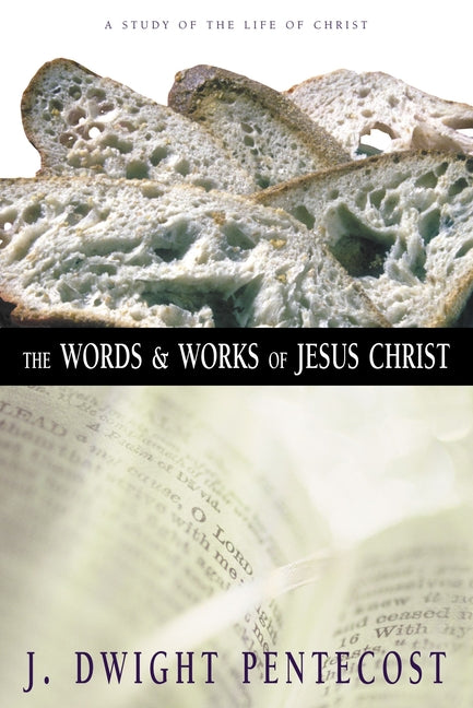 Words and Works of Jesus Christ: A Study of the Life of Christ - Ingram