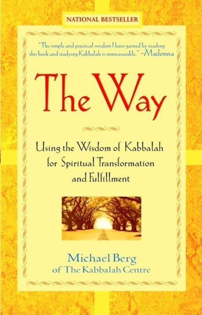 Way: Using the Wisdom of Kabbalah for Spiritual Transformation and Fulfillment - Ingram