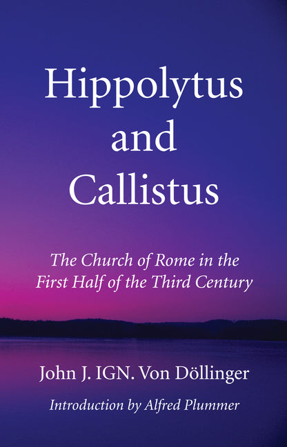Hippolytus and Callistus - Ingram