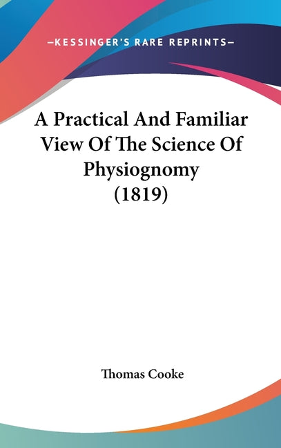 Practical And Familiar View Of The Science Of Physiognomy (1819) - Ingram