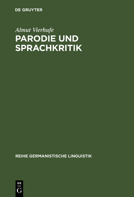 Parodie Und Sprachkritik: Untersuchungen Zu Fritz Mauthners »Nach Berühmten Mustern« (Reprint 2016) - Ingram