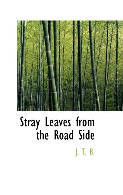 Stray Leaves from the Road Side - Ingram