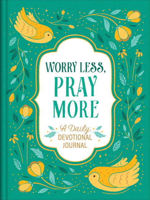 Worry Less, Pray More: A Daily Devotional Journal - Ingram