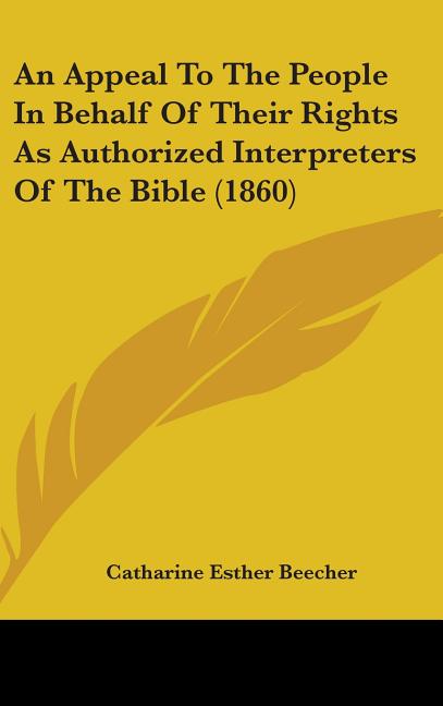 Appeal To The People In Behalf Of Their Rights As Authorized Interpreters Of The Bible (1860) - Ingram