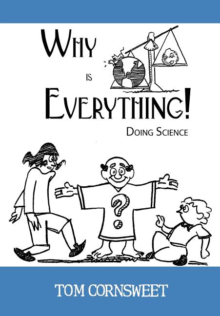 Why is Everything!: Doing Science - Ingram