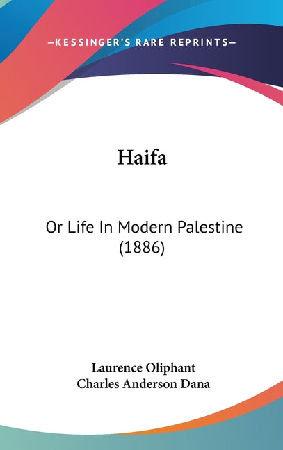 Haifa: Or Life In Modern Palestine (1886) - Ingram