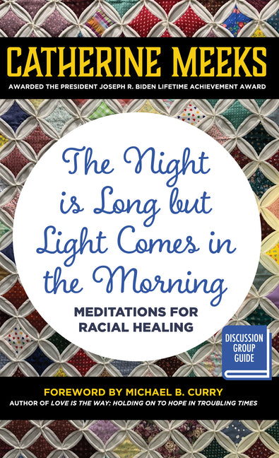 Night Is Long But Light Comes in the Morning: Meditations for Racial Healing - Ingram
