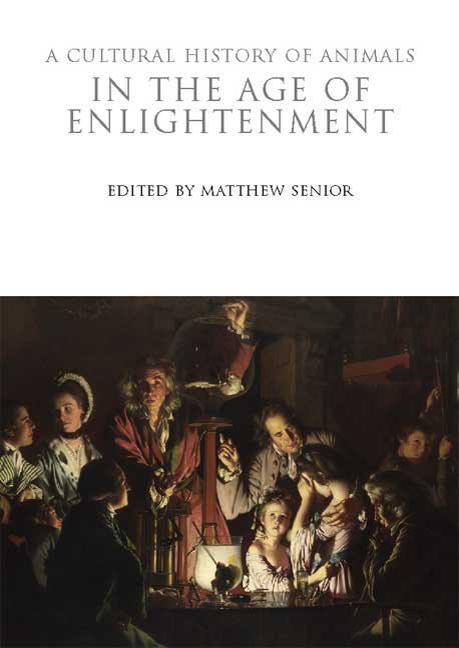 Cultural History of Animals in the Age of Enlightenment - Ingram
