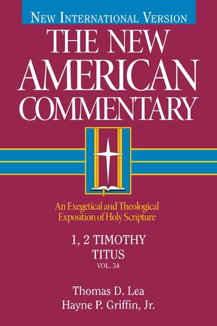 1, 2 Timothy, Titus: An Exegetical and Theological Exposition of Holy Scripture Volume 34 - Ingram