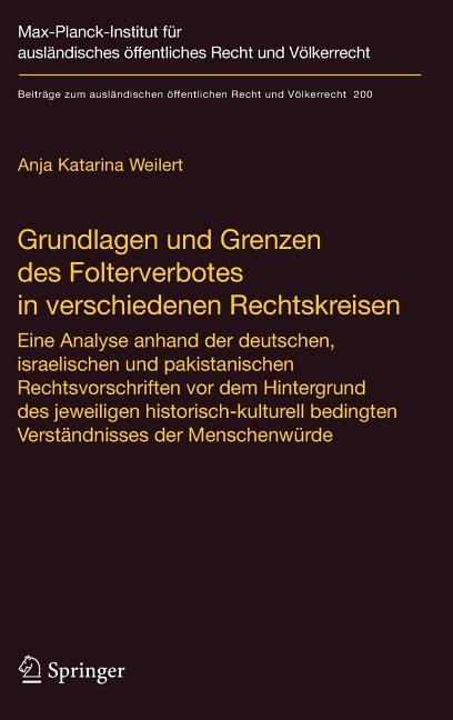 Grundlagen Und Grenzen Des Folterverbotes in Verschiedenen Rechtskreisen: Eine Analyse Anhand Der Deutschen, Israelischen Und Pakistanischen Rechtsvor - Ingram
