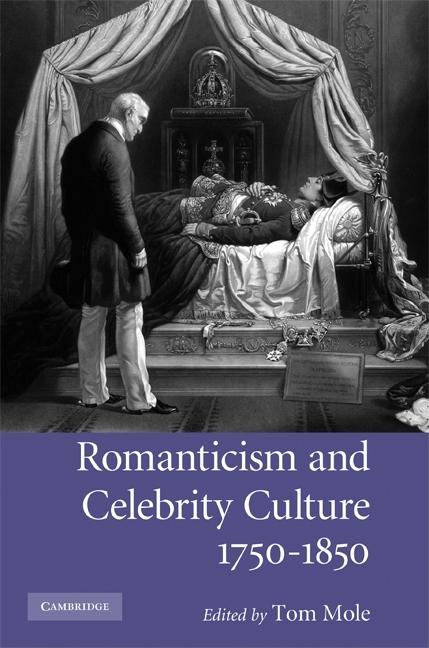 Romanticism and Celebrity Culture, 1750-1850 - Ingram