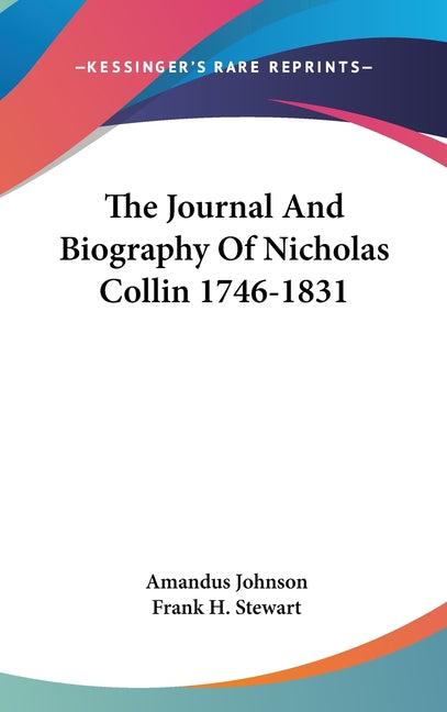 Journal And Biography Of Nicholas Collin 1746-1831 - Ingram