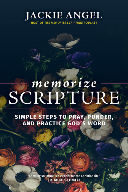 Memorize Scripture: Simple Steps to Pray, Ponder, and Practice God's Word - Ingram