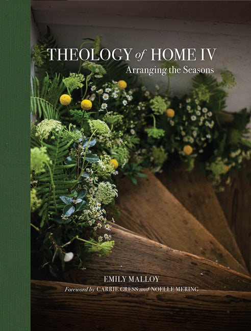 Theology of Home IV: Arranging the Seasons Volume 4 - Ingram