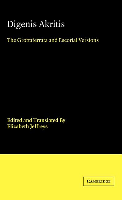 Digenis Akritis: The Grottaferrata and Escorial Versions - Ingram