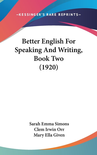 Better English For Speaking And Writing, Book Two (1920) - Ingram