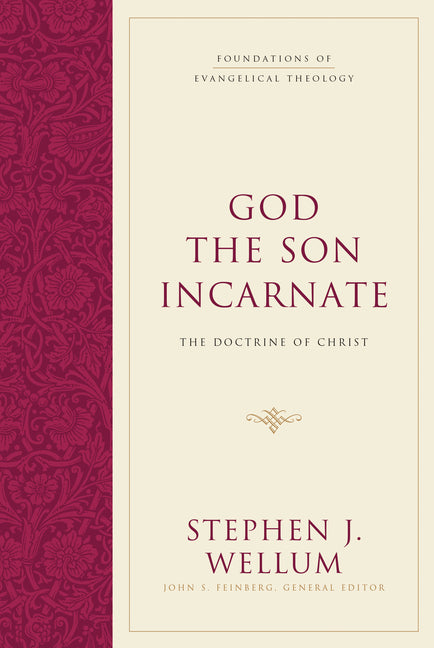 God the Son Incarnate: The Doctrine of Christ - Ingram