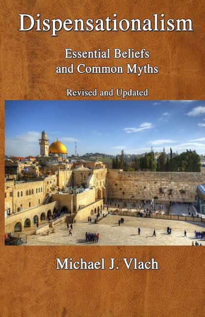 Dispensationalism: Essential Beliefs and Common Myths - Ingram