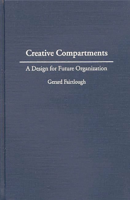 Creative Compartments: A Design for Future Organization - Ingram