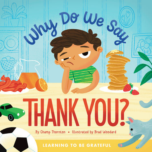 Why Do We Say Thank You?: Learning to Be Grateful - Ingram