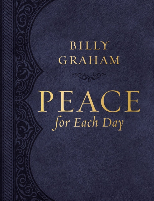Peace for Each Day, Large Text Leathersoft: Devotions to Comfort Your Soul and Calm Your Mind (a 365-Day Devotional) - Ingram