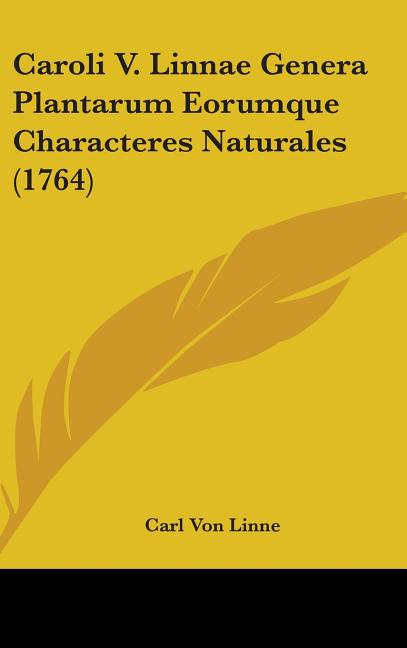Caroli V. Linnae Genera Plantarum Eorumque Characteres Naturales (1764) - Ingram