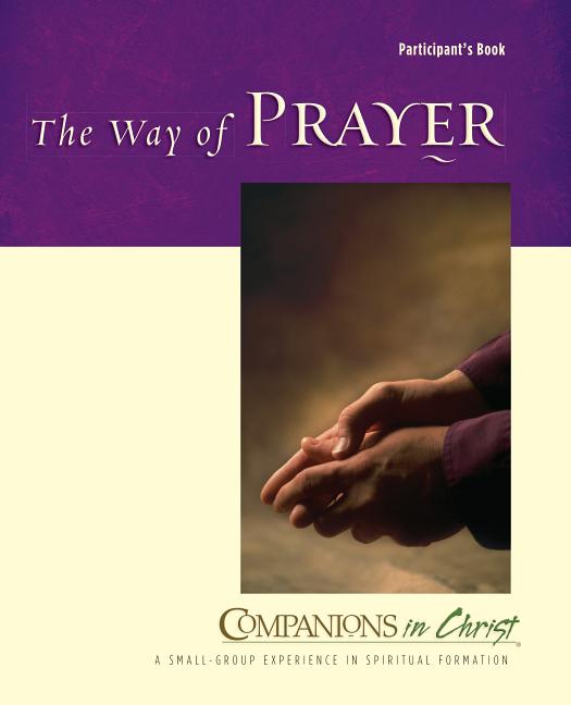 Way of Prayer Participant's Book: Companions in Christ - Ingram