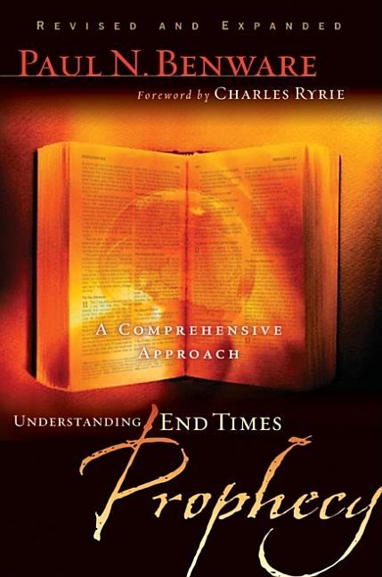 Understanding End Times Prophecy: A Comprehensive Approach - Ingram