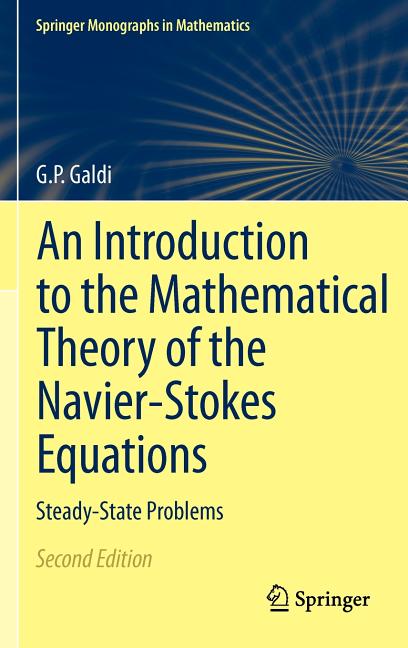 Introduction to the Mathematical Theory of the Navier-Stokes Equations: Steady-State Problems (2011) - Ingram