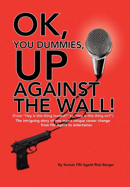 OK, You Dummies, Up Against The Wall! - Ingram