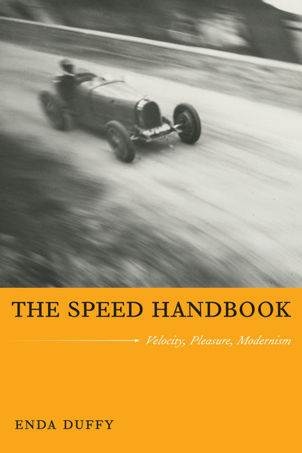 Speed Handbook: Velocity, Pleasure, Modernism - Ingram
