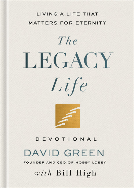 Legacy Life Devotional: Living a Life That Matters for Eternity - Ingram