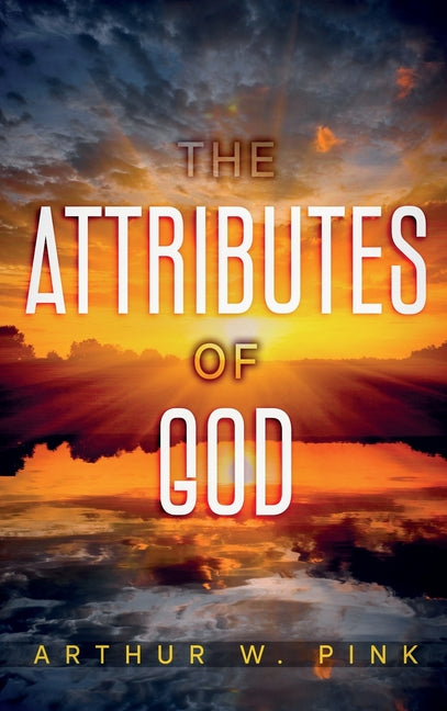 Attributes of God: Annotated - Ingram
