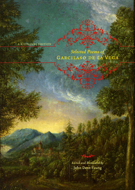 Selected Poems of Garcilaso de la Vega: A Bilingual Edition - Ingram