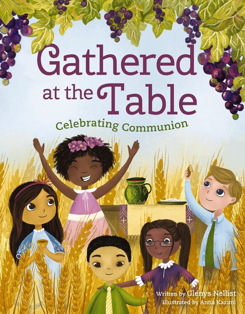 Gathered at the Table: Celebrating Communion - Ingram