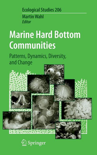 Marine Hard Bottom Communities: Patterns, Dynamics, Diversity, and Change (2009) - Ingram