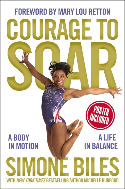 Courage to Soar: A Body in Motion, a Life in Balance - Ingram