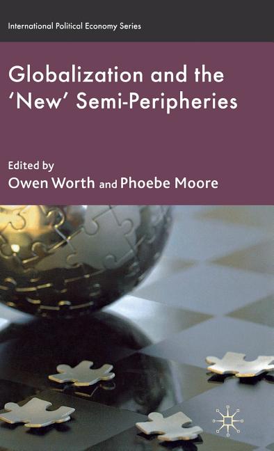 Globalization and the 'New' Semi-Peripheries (2009) - Ingram