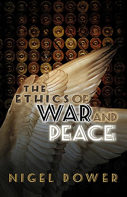 Ethics of War and Peace: Cosmopolitan and Other Perspectives - Ingram