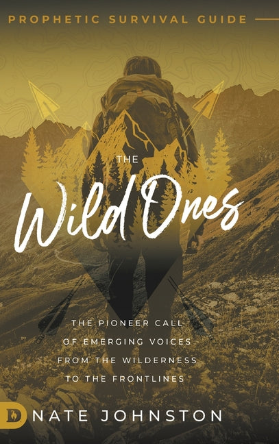 Wild Ones: The Pioneer Call of Emerging Voices from the Wilderness to the Frontlines - Ingram