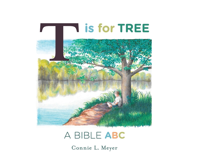 T is for Tree: A Bible ABC - Ingram