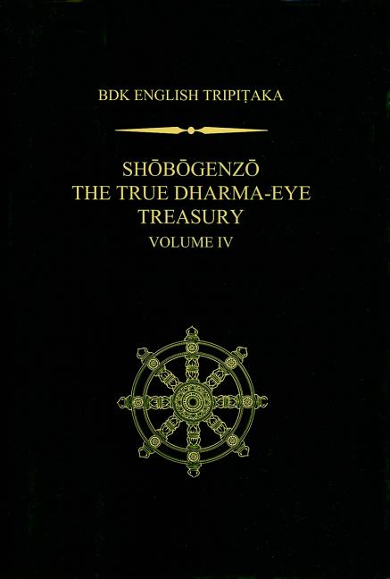 Shobogenzo The True Dharma-Eye Treasury, Volume IV - Ingram