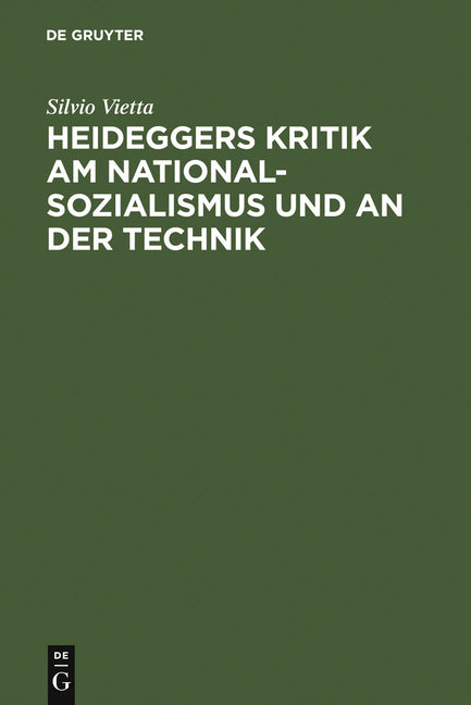 Heideggers Kritik am Nationalsozialismus und an der Technik (Reprint 2011) - Ingram