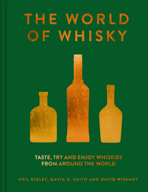 World of Whisky: Taste, Try and Enjoy Whiskies from Around the World - Ingram