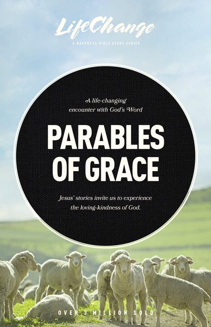 Parables of Grace: A Bible Study on God's Heart for His Children - Ingram