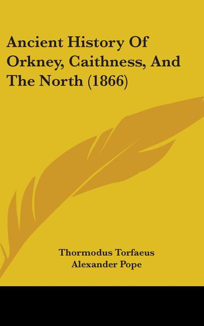 Ancient History Of Orkney, Caithness, And The North (1866) - Ingram