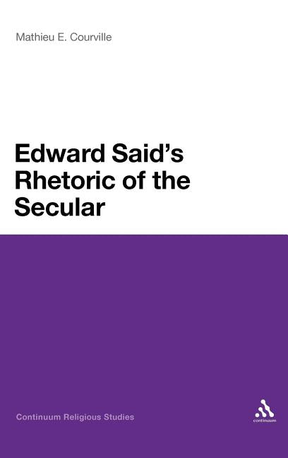 Edward Said's Rhetoric of the Secular - Ingram
