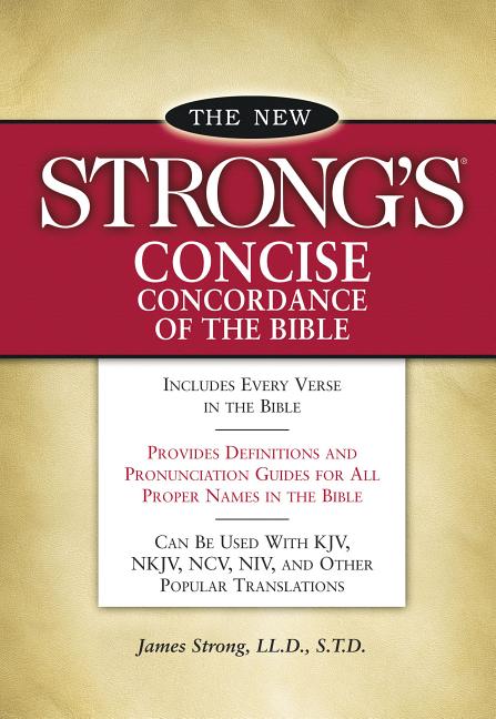 New Strong's Concise Concordance of the Bible - Ingram