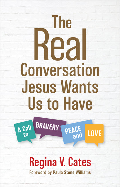 Real Conversation Jesus Wants Us to Have: A Call to Bravery, Peace, and Love - Ingram