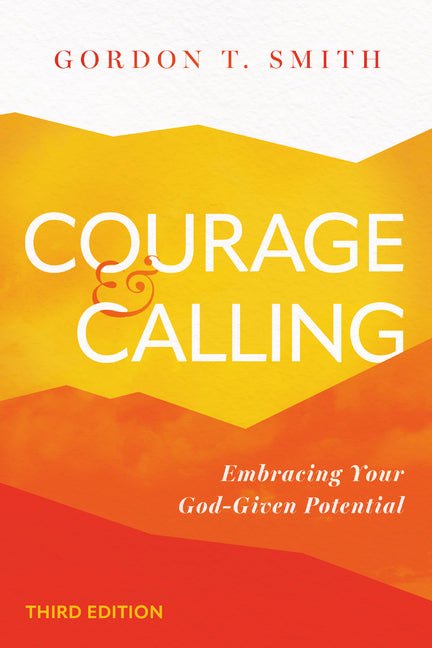 Courage and Calling: Embracing Your God-Given Potential (Revised, Third) - Ingram